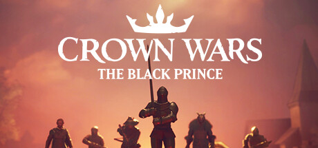 Crown Wars: The Black Prince Playtest Cheat Engine/CT