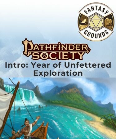 Fantasy Grounds - Pathfinder Society Intro: Year of Unfettered Exploration