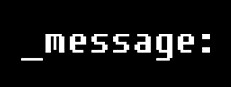 _message: