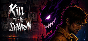 Kill The Shadow