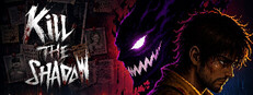 Kill The Shadow