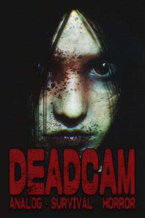 DEADCAM | ANALOG • SURVIVAL • HORROR