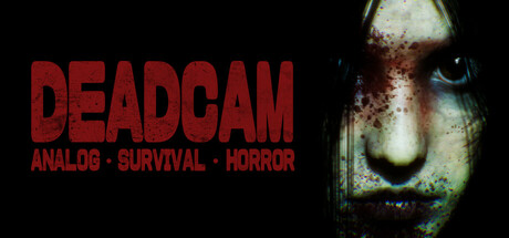 DEADCAM | ANALOG • SURVIVAL • HORROR