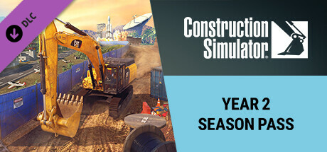 Construction Simulator - Year 2 Season Pass Header Image