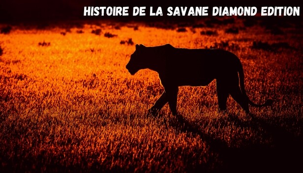 Histoire De La Savane Diamond Edition