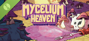 Mycelium Heaven Demo