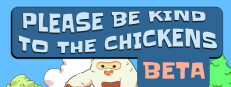 Please Be Kind To The Chickens Playtest game capsule image