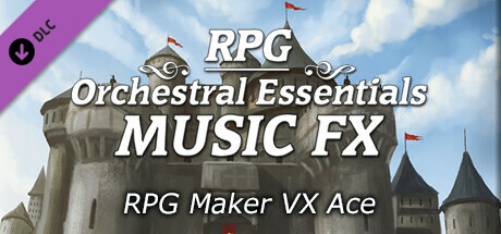 RPG Maker VX Ace - RPG Orchestral Essentials Music FX banner image