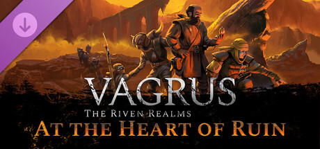Vagrus - The Riven Realms: At the Heart of Ruin game header image