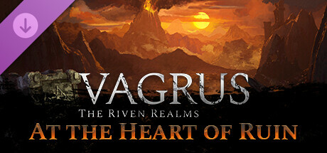 Vagrus - The Riven Realms At the Heart of Ruin