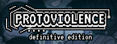 protoViolence - Definitive Edition