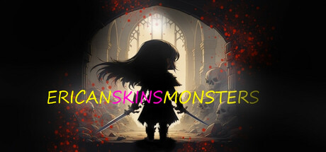 Ericanskinsmonsters — Steam game cover