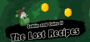 Goblin and Coins II: The Lost Recipes