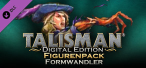 Talisman Character - Shape Shifter