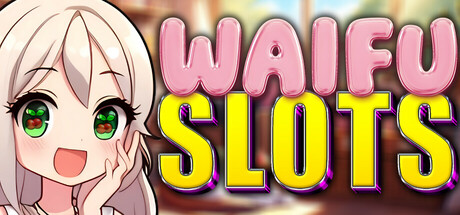 Waifu Slots