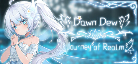 Journey of Realm:Dawn Dew