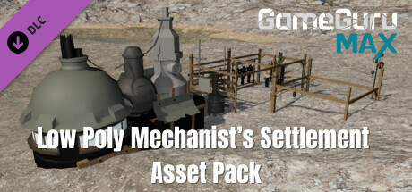 GameGuru MAX - Low Poly Mechanist's Settlement