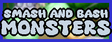 Smash and Bash Monsters