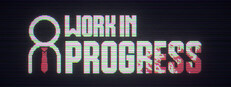 Work In Progress