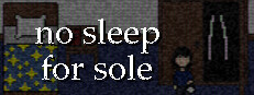 no sleep for sole