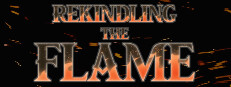 Rekindling The Flame
