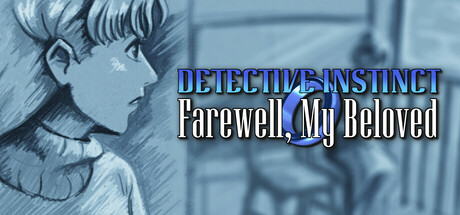 Detective Instinct: Farewell, My Beloved