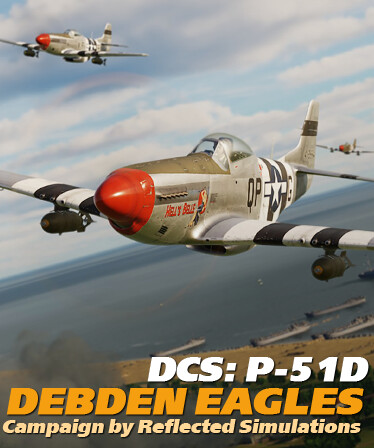 DCS: P-51D Debden Eagles Campaign by Reflected Simulations