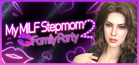 My MILF Stepmom 2: Family Party💋 banner image