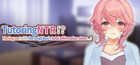 TutoringNTR!? Having sex with the neighbor's total affirmation sister…!