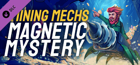Mining Mechs - Magnetic Mysteryの作品画像