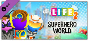 THE GAME OF LIFE 2: Superhero World