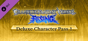 Granblue Fantasy Versus: Rising - Deluxe Character Pass 1