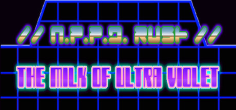 //N.P.P.D. RUSH//- The milk of Ultraviolet Cover Image