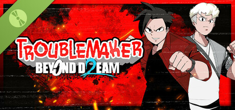 Troublemaker 2: Beyond Dream Demo