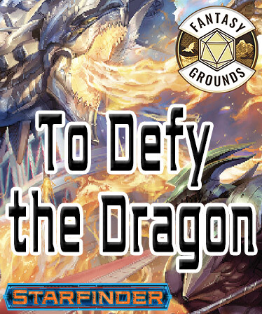 Fantasy Grounds - Starfinder RPG - Adventure: To Defy the Dragon