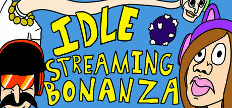 Idle Streaming Bonanza banner