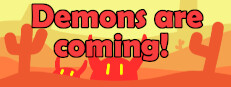 Demons are coming!