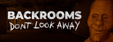 BACKROOMS: DON'T LOOK AWAY