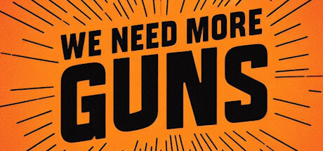We Need More Guns cover art