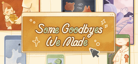 Some Goodbyes We Made banner image