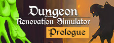 Dungeon Renovation Simulator: Prologue