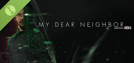 My Dear Neighbor, edition 404 Demo