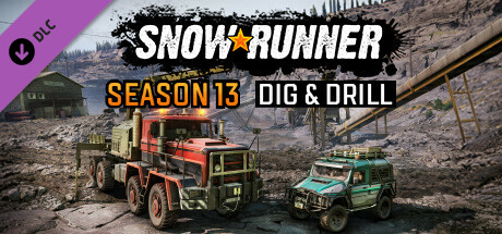 SnowRunner - Season 13: Dig & Drill cover image