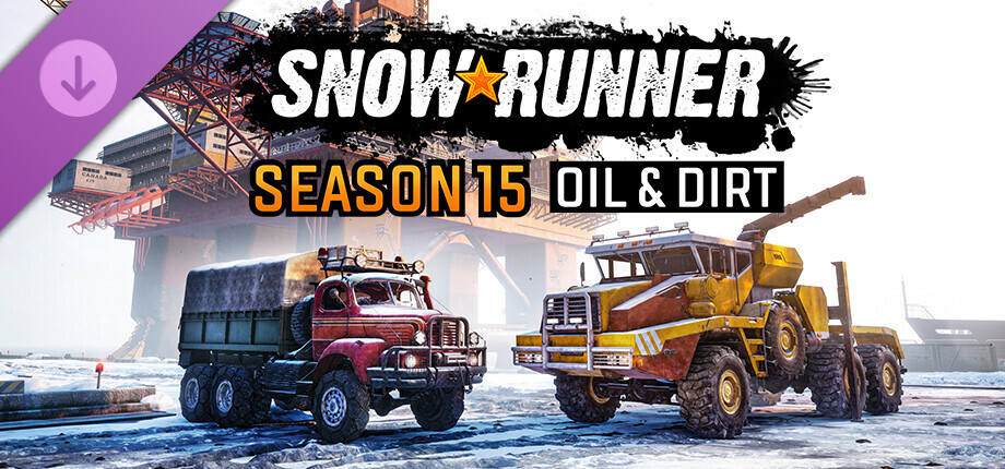 SnowRunner - Season 15: Oil & Dirt cover art