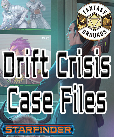 Fantasy Grounds - Starfinder RPG - Adventure: Drift Crisis Case Files