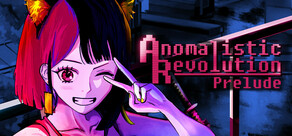 Anomalistic Revolution: Prelude