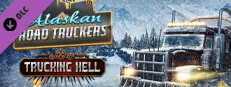 Alaskan Road Truckers: Trucking Hell DLC