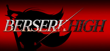 Berserk High