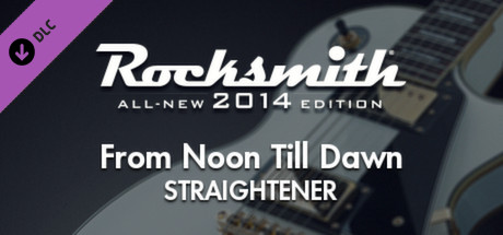 Rocksmith® 2014 – STRAIGHTENER - “From Noon Till Dawn” banner image