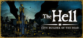 The HELL : City Builder of the Dead